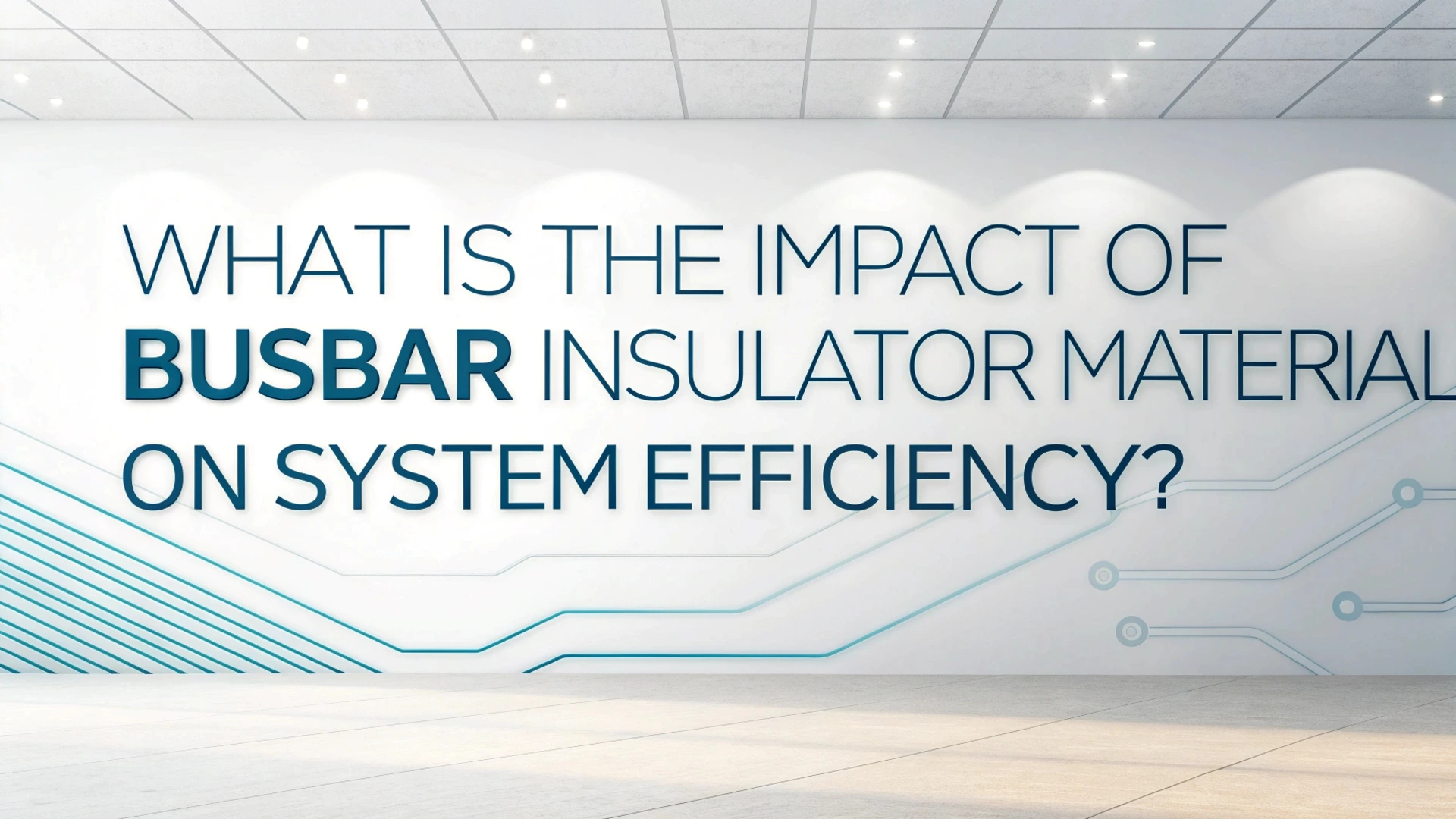 What Is the Impact of Busbar Insulator Material on System Efficiency?